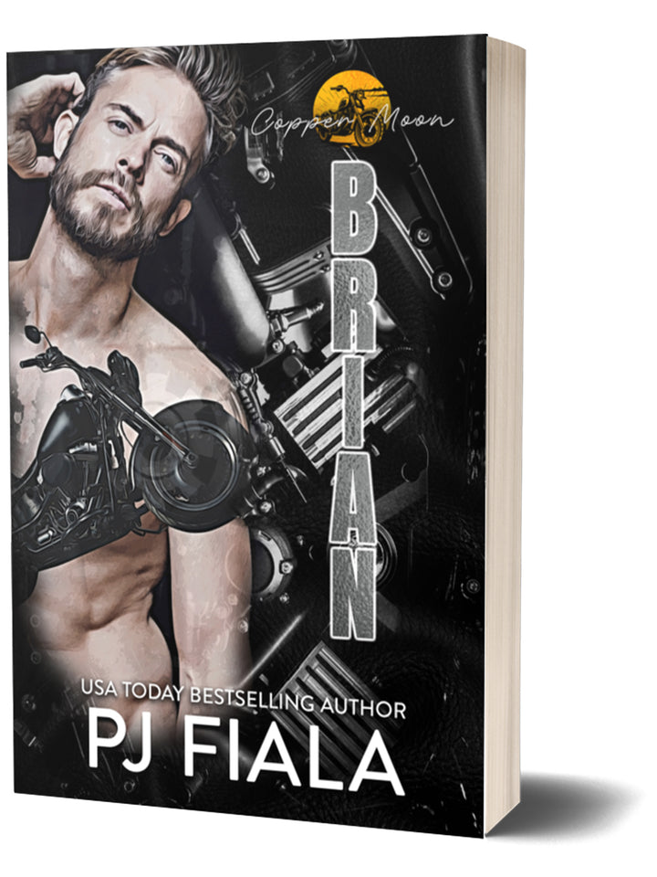 3D paperback of “Brian” by PJ Fiala. The cover shows a shirtless, muscular man with a beard posed confidently beside a stylized black motorcycle graphic. Engine textures and the Copper Moon logo enhance the gritty mechanical design.