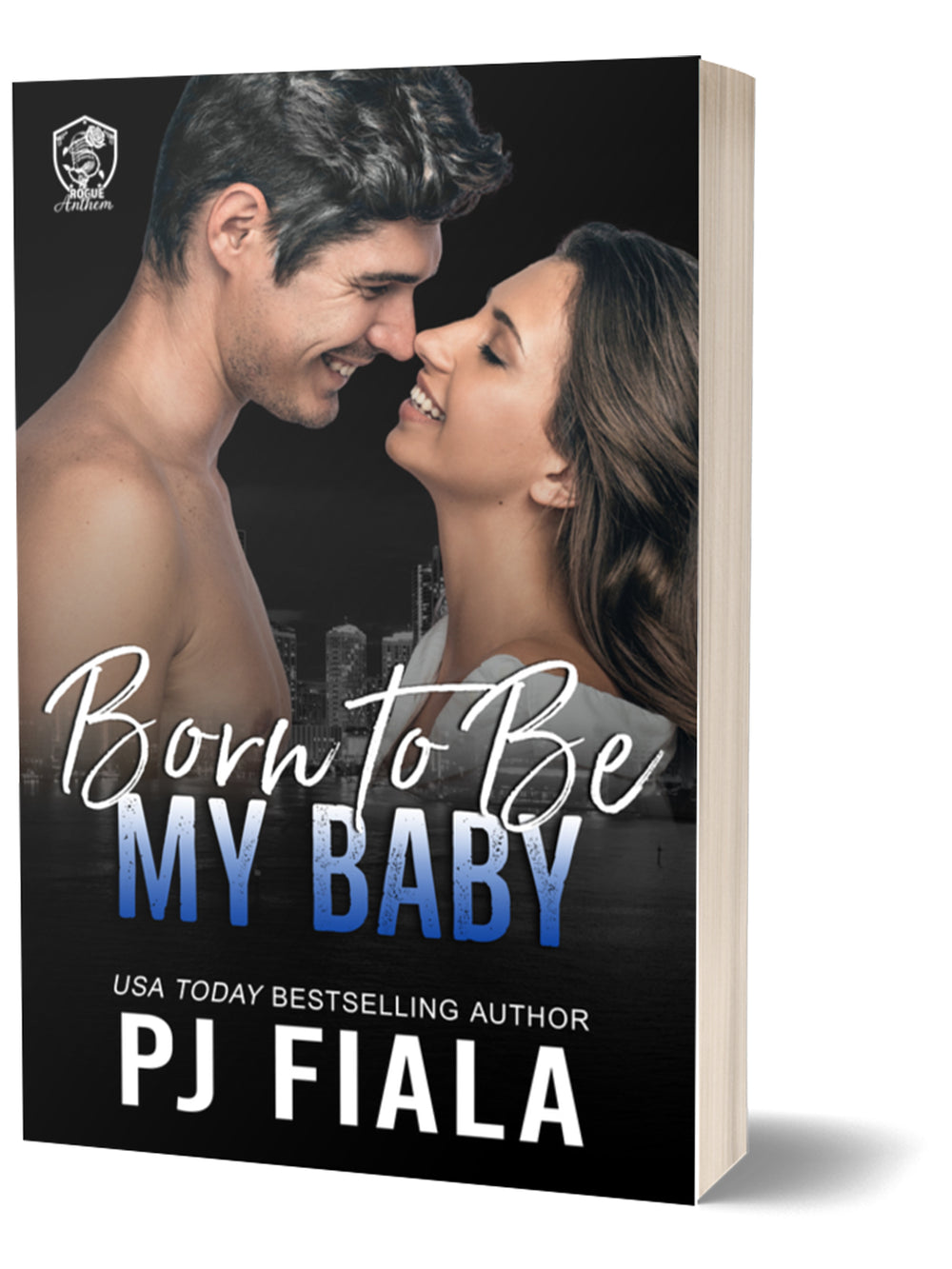 Group display of Born to Be My Baby by PJ Fiala featuring the eBook on a tablet, audiobook on a smartphone, and paperback edition. The cover shows a smiling couple sharing an intimate moment against a nighttime city skyline in the Blossom Springs: Rogue Anthem romantic suspense series.