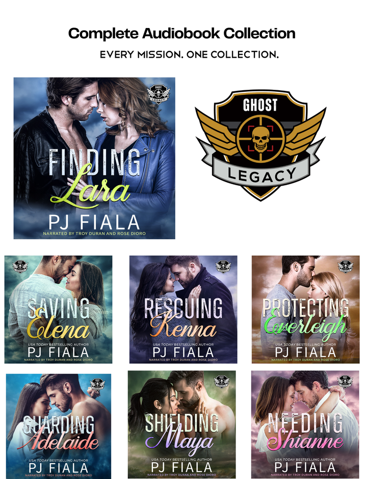 Ghost Legacy Complete Audiobook Collection by USA Today bestselling author PJ Fiala. Bundle includes seven romantic suspense audiobooks: Finding Lara, Saving Elena, Rescuing Kenna, Protecting Everleigh, Guarding Adelaide, Shielding Maya, and Needing Shianne. Narrated by Troy Duran and Rose Dioro.