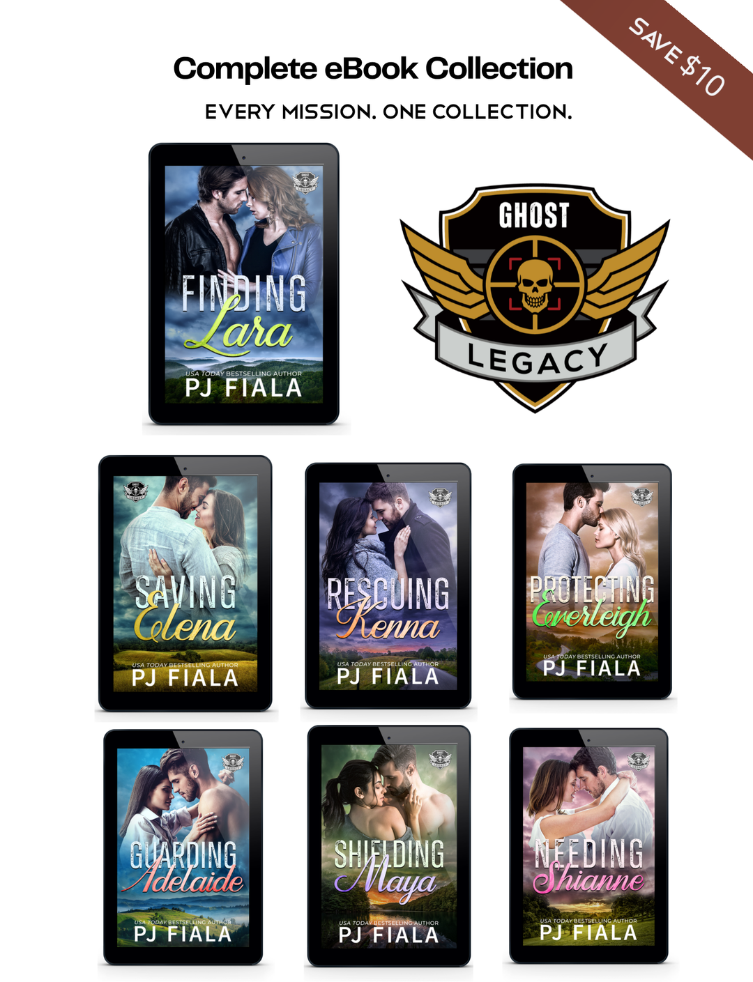Ghost Legacy Complete eBook Collection by USA Today bestselling author PJ Fiala. Bundle includes seven romantic suspense eBooks: Finding Lara, Saving Elena, Rescuing Kenna, Protecting Everleigh, Guarding Adelaide, Shielding Maya, and Needing Shianne.