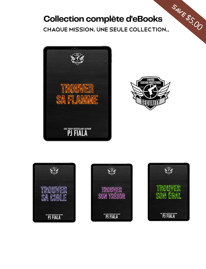 Graphic promotionnel de la collection complète d'eBooks en français de la série Lynyrd Station Protectors: Security par PJ Fiala. Les quatre eBooks français sont présentés sur des tablettes à côté du logo de la série : Trouver sa Flamme, Trouver sa Cible, Trouver son Trésor et Trouver son Égal. 