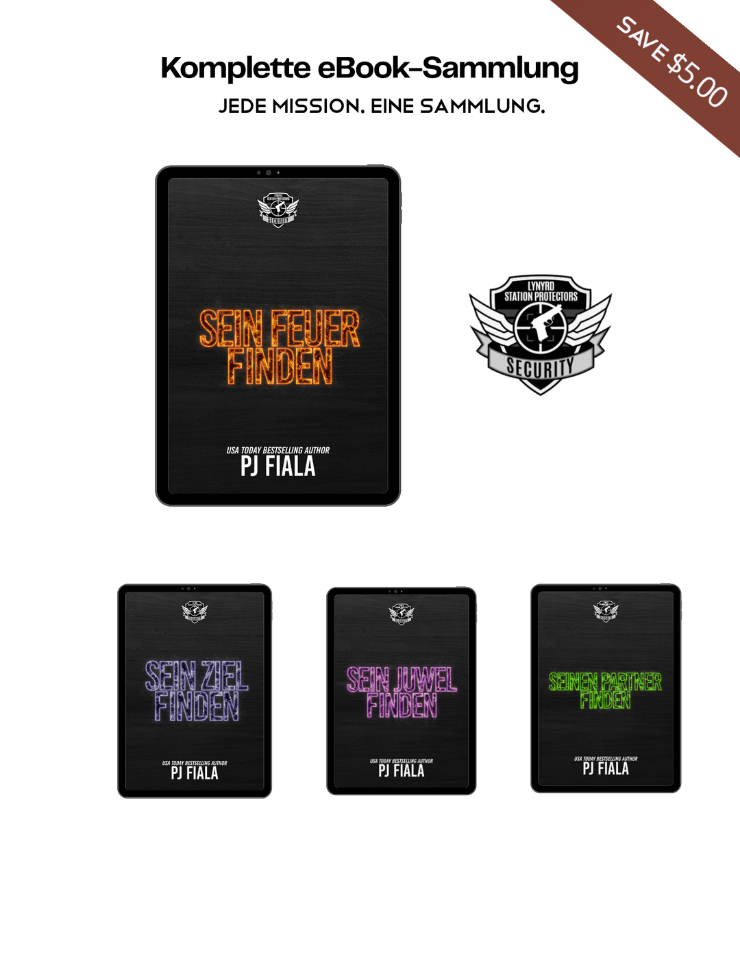 Promotional graphic for the complete German Lynyrd Station Protectors: Security eBook collection by PJ Fiala. Four German-language ebooks are displayed on tablet mockups alongside the Lynyrd Station Protectors: Security logo: Sein Feuer Finden, Sein Ziel Finden, Sein Juwel Finden, and Seinen Partner Finden. 