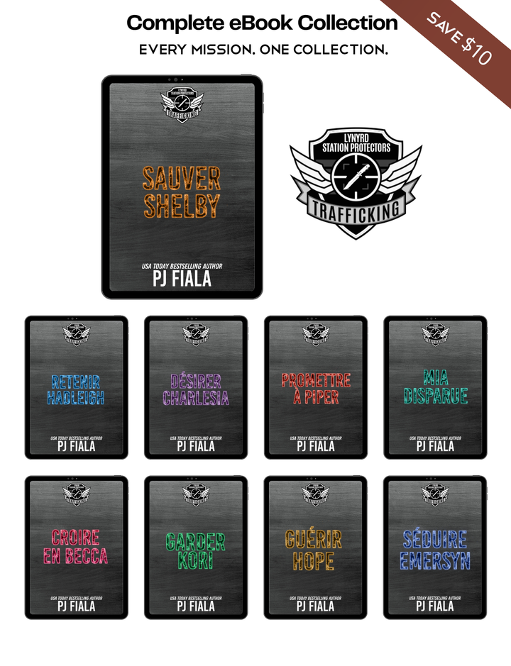 Lynyrd Station Protectors – Trafic humain Complete eBook Collection featuring eight French-language romantic suspense novels by PJ Fiala displayed on digital tablets: Sauver Shelby, Retenir Hadleigh, Désirer Charlesia, Promettre à Piper, Mia Disparue, Croire en Becca, Garder Kori, and Guérir Hope. Includes the Trafficking series logo and "Save $10" banner.