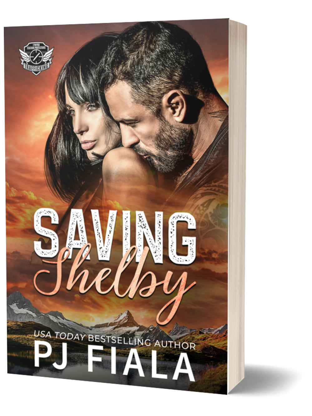 3D paperback edition of Saving Shelby by USA Today bestselling author PJ Fiala. The cover features a dark-haired heroine and a rugged, bearded hero sharing a protective embrace against a fiery orange sunset and mountain landscape. The Lynyrd Station Protectors: Trafficking series logo appears at the top, with the book displayed as a standing paperback.
