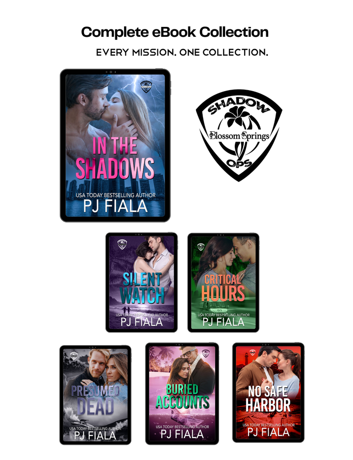 Promotional graphic for the Blossom Springs: Shadow Ops Complete eBook Collection by USA Today bestselling author PJ Fiala. Six eBook covers are displayed on digital tablets: In the Shadows, Silent Watch, Critical Hours, Presumed Dead, Buried Accounts, and No Safe Harbor. The Shadow Ops series logo appears beside the books. The graphic reads "Complete eBook Collection," "Every Mission. One Collection." 