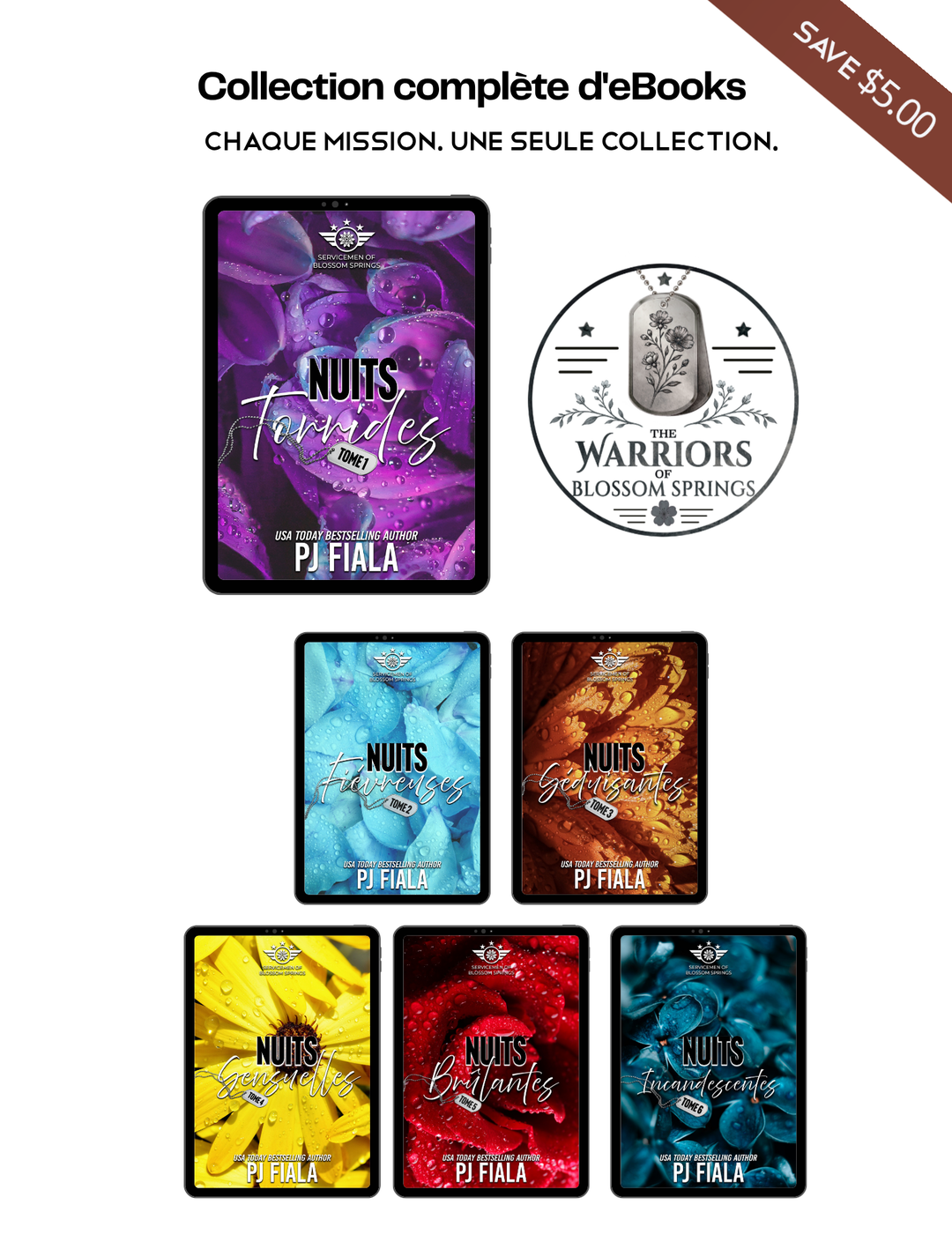 Collection complète d'eBooks Warriors of Blossom Springs en français comprenant les six romans : Nuits Torrides, Nuits Fiévreuses, Nuits Séduisantes, Nuits Sensuelles, Nuits Brûlantes et Nuits Incandescentes, avec le logo Warriors of Blossom Springs et une bannière indiquant