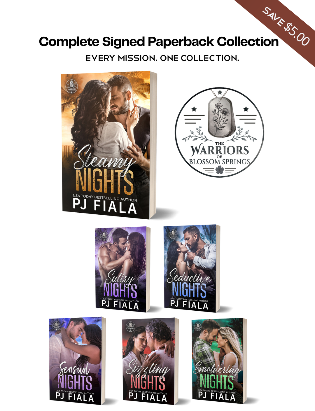 Promotional graphic for the Warriors of Blossom Springs Complete Signed Paperback Collection by USA Today bestselling author PJ Fiala. Five 3D paperback books are displayed: Steamy Nights, Sultry Nights, Seductive Nights, Sensual Nights, and Smoldering Nights. The Warriors of Blossom Springs series logo appears beside the books. The graphic reads "Complete Signed Paperback Collection," "Every Mission. One Collection." and includes a "Save $5.00" banner.